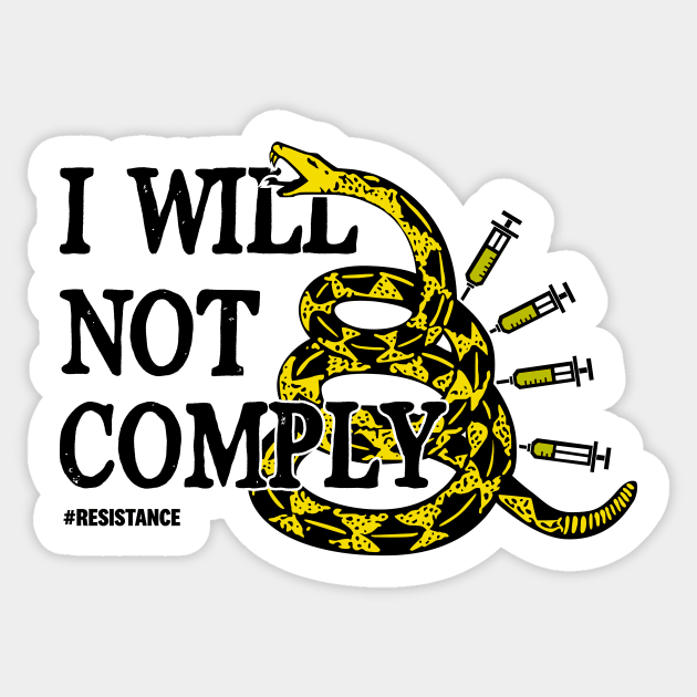 I Will Not Comply Sticker by TreemanMorse